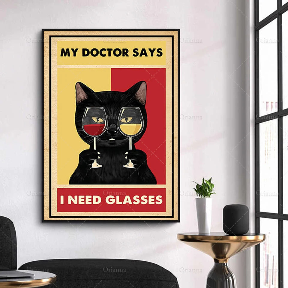 Cat & Wine Poster "My Doctor Says I Need Glasses"