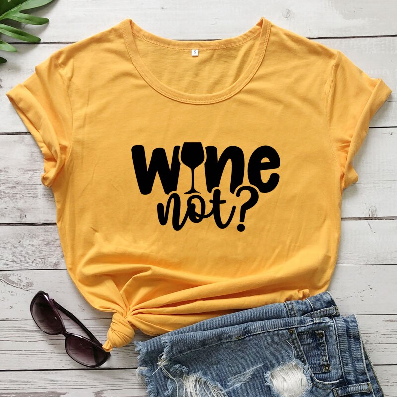 "Wine Not" Women's T-shirt