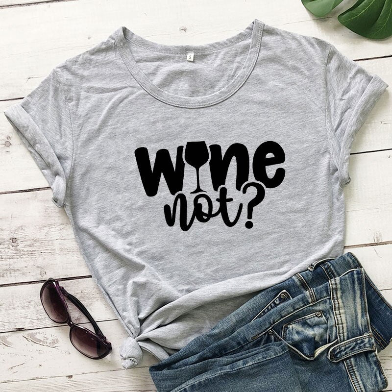 "Wine Not" Women's T-shirt