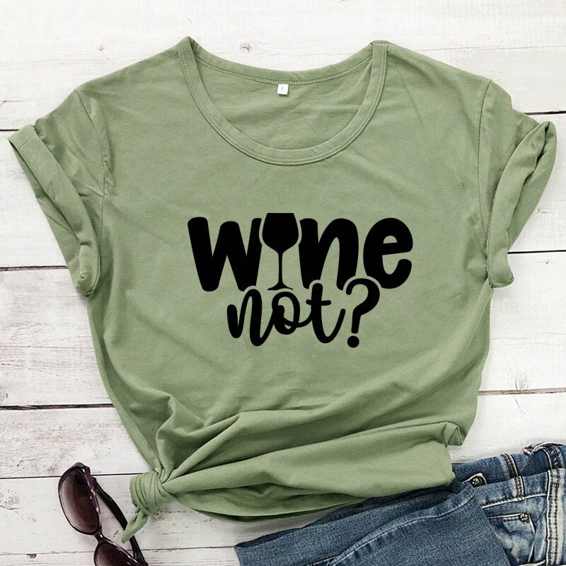 "Wine Not" Women's T-shirt