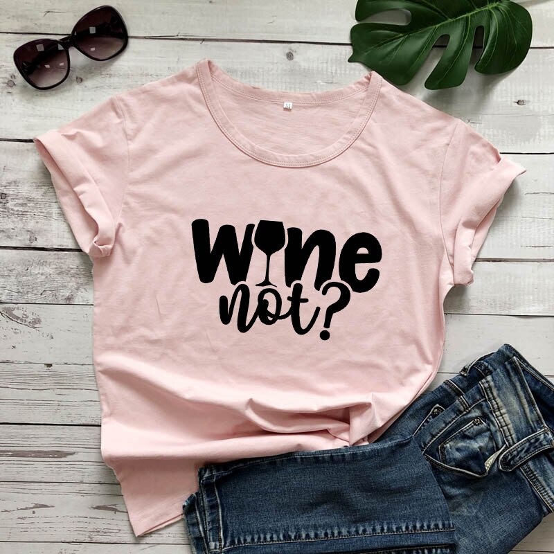 "Wine Not" Women's T-shirt