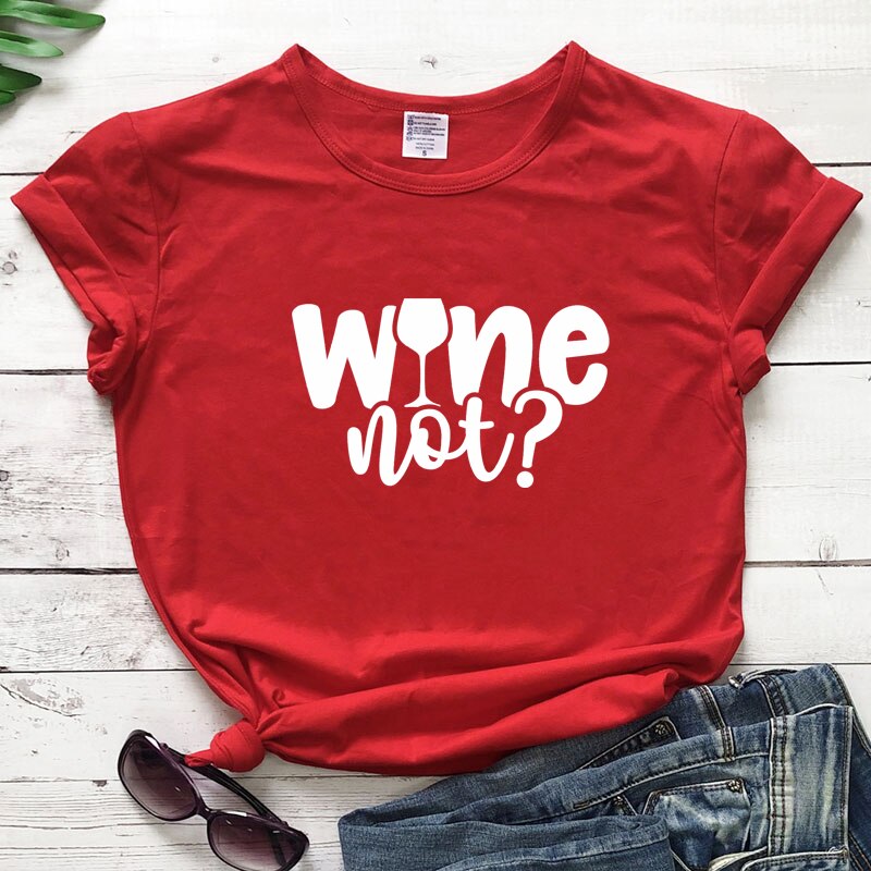 "Wine Not" Women's T-shirt