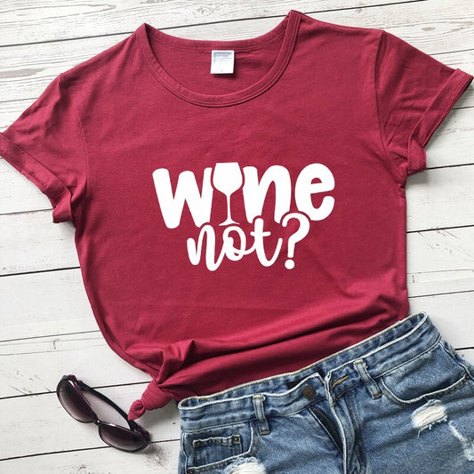 "Wine Not" Women's T-shirt