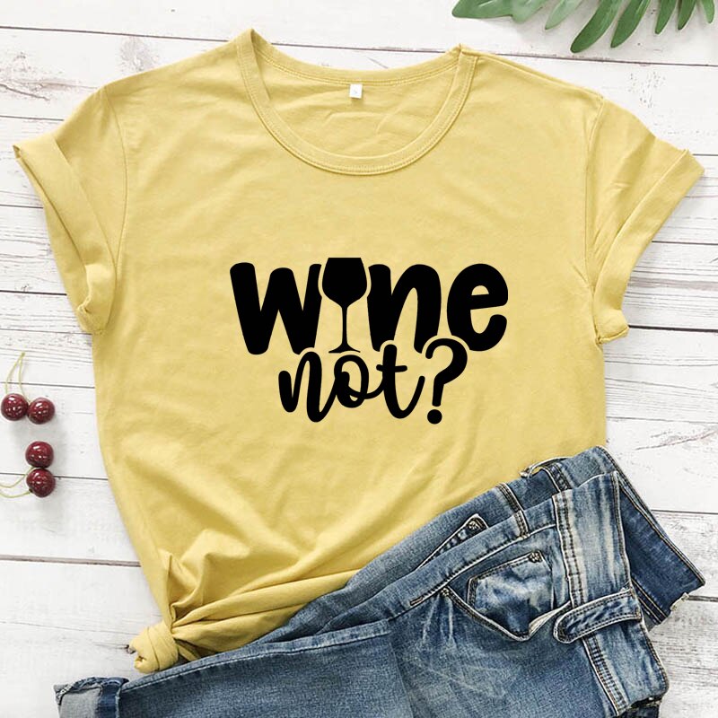 "Wine Not" Women's T-shirt